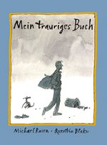 Mein trauriges Buch Cover des Buches Mein trauriges Buch (ISBN: 9783772520600)
