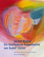 Die Goetheanum-Kuppelmotive von Rudolf Steiner Cover des Buches Die Goetheanum-Kuppelmotive von Rudolf Steiner (ISBN: 9783772522109)