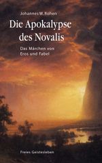 Die Apokalypse des Novalis Cover des Buches Die Apokalypse des Novalis (ISBN: 9783772523700)