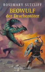 Beowulf der Drachentöter Cover des Buches Beowulf der Drachentöter (ISBN: 9783772523861)