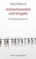 Aufmerksamkeit und Hingabe Cover des Buches Aufmerksamkeit und Hingabe (ISBN: 9783772528880)