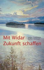 Mit Widar Zukunft schaffen Cover des Buches Mit Widar Zukunft schaffen (ISBN: 9783772528996)