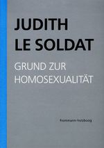 Grund zur Homosexualität Cover des Buches Grund zur Homosexualität (ISBN: 9783772826818)