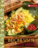 Indonesisch vegetarisch Cover des Buches Indonesisch vegetarisch (ISBN: 9783775006835)