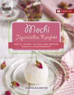 Mochi - Japanisches Konfekt Cover des Buches Mochi - Japanisches Konfekt (ISBN: 9783775007535)