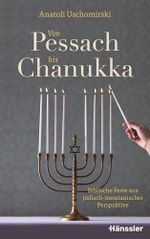 Von Pessach bis Chanukka: Biblische Feste aus jüdisch-messianischer Perspektive Cover des Buches Von Pessach bis Chanukka: Biblische Feste aus jüdisch-messianischer Perspektive (ISBN: 9783775162524)