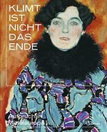 Klimt ist nicht das Ende: Aufbruch in Mitteleuropa Cover des Buches Klimt ist nicht das Ende: Aufbruch in Mitteleuropa (ISBN: 9783777430584)