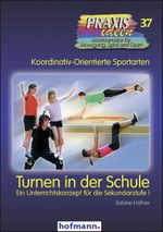 Turnen in der Schule Cover des Buches Turnen in der Schule (ISBN: 9783778003718)