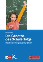Die Gesetze des Schulerfolgs Cover des Buches Die Gesetze des Schulerfolgs (ISBN: 9783780010117)