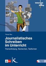 Journalistisches Schreiben im Unterricht Cover des Buches Journalistisches Schreiben im Unterricht (ISBN: 9783780048103)