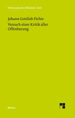 Philosophische Bibliothek, Bd.354, Versuch einer Kritik aller Offenbarung. Cover des Buches Philosophische Bibliothek, Bd.354, Versuch einer Kritik aller Offenbarung. (ISBN: 9783787313518)