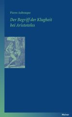 Der Begriff der Klugheit bei Aristoteles Cover des Buches Der Begriff der Klugheit bei Aristoteles (ISBN: 9783787318452)