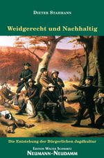 Weidgerecht und Nachhaltig Cover des Buches Weidgerecht und Nachhaltig (ISBN: 9783788812461)