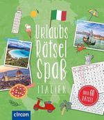Urlaubsrätsel-Spaß Italien: Mein Ferienblock Cover des Buches Urlaubsrätsel-Spaß Italien: Mein Ferienblock (ISBN: 9783790101072)