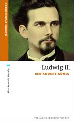 Ludwig II. Cover des Buches Ludwig II. (ISBN: 9783791723082)