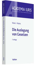 Die Auslegung von Gesetzen (Academia Iuris) Cover des Buches Die Auslegung von Gesetzen (Academia Iuris) (ISBN: 9783800670581)
