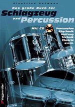 Das grosse Buch für Schlagzeug und Percussion Cover des Buches Das grosse Buch für Schlagzeug und Percussion (ISBN: 9783802402210)