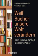 Weil Bücher unsere Welt verändern Cover des Buches Weil Bücher unsere Welt verändern (ISBN: 9783806237474)