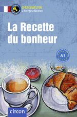 La Recette du bonheur: Französisch A1 (Compact Sprachwelten Kurzgeschichten) Cover des Buches La Recette du bonheur: Französisch A1 (Compact Sprachwelten Kurzgeschichten) (ISBN: 9783817429400)