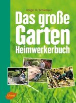 Das große Garten-Heimwerkerbuch Cover des Buches Das große Garten-Heimwerkerbuch (ISBN: 9783818600938)