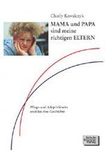 Mama und Papa sind meine richtigen Eltern Cover des Buches Mama und Papa sind meine richtigen Eltern (ISBN: 9783824803002)