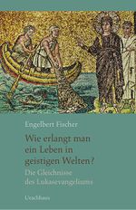Wie erlangt man ein Leben in geistigen Welten? Cover des Buches Wie erlangt man ein Leben in geistigen Welten? (ISBN: 9783825152031)