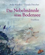 Das Nebelmännle vom Bodensee Cover des Buches Das Nebelmännle vom Bodensee (ISBN: 9783825152147)