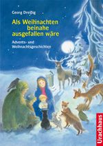 Als Weihnachten beinahe ausgefallen wäre Cover des Buches Als Weihnachten beinahe ausgefallen wäre (ISBN: 9783825174163)