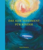 Das Alte Testament für Kinder Cover des Buches Das Alte Testament für Kinder (ISBN: 9783825177881)