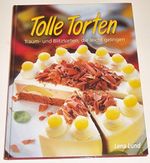 Tolle Torten: Traum- und Blitztorten, die ganz leicht gelingen: Traum- und Blitztorten, die leicht gelingen Cover des Buches Tolle Torten: Traum- und Blitztorten, die ganz leicht gelingen: Traum- und Blitztorten, die leicht gelingen (ISBN: 9783828910881)