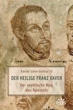 Der heilige Franz Xaver Cover des Buches Der heilige Franz Xaver (ISBN: 9783830683148)
