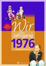 Wir vom Jahrgang 1976 - Kindheit und Jugend Cover des Buches Wir vom Jahrgang 1976 - Kindheit und Jugend (ISBN: 9783831330768)