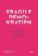 Fragile Demokratien: Was freie Gesellschaften bedroht – und was sie zusammenhält (Public Memory) Cover des Buches Fragile Demokratien: Was freie Gesellschaften bedroht – und was sie zusammenhält (Public Memory) (ISBN: 9783835354944)