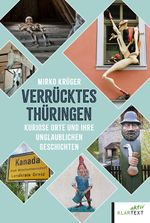 Verrücktes Thüringen Cover des Buches Verrücktes Thüringen (ISBN: 9783837527117)