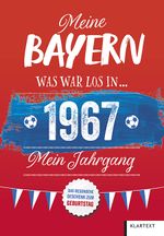 Meine Bayern 1967 Cover des Buches Meine Bayern 1967 (ISBN: 9783837527964)