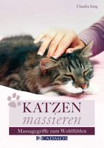 Katzen massieren Cover des Buches Katzen massieren (ISBN: 9783840440151)