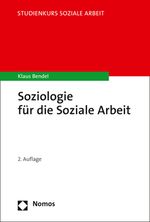 Soziologie für die Soziale Arbeit (Studienkurs Soziale Arbeit) Cover des Buches Soziologie für die Soziale Arbeit (Studienkurs Soziale Arbeit) (ISBN: 9783848750504)
