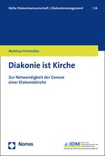 Diakonie ist Kirche Cover des Buches Diakonie ist Kirche (ISBN: 9783848763733)