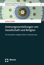 Ordnungsvorstellungen von Gesellschaft und Religion Cover des Buches Ordnungsvorstellungen von Gesellschaft und Religion (ISBN: 9783848765256)