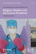 Religion, Medien und die Corona-Pandemie Cover des Buches Religion, Medien und die Corona-Pandemie (ISBN: 9783848778164)