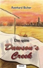 Das späte Dawson`s Creek Cover des Buches Das späte Dawson`s Creek (ISBN: 9783850223584)