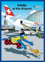Globi at the Airport Cover des Buches Globi at the Airport (ISBN: 9783857033759)