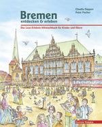 Bremen entdecken & erleben Cover des Buches Bremen entdecken & erleben (ISBN: 9783861085652)