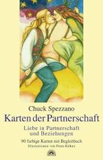 Karten der Partnerschaft: Liebe in Partnerschaft und Beziehungen. Selbstcoaching mit Affirmationen und Chuck Spezzano Karten Cover des Buches Karten der Partnerschaft: Liebe in Partnerschaft und Beziehungen. Selbstcoaching mit Affirmationen und Chuck Spezzano Karten (ISBN: 9783866160903)