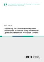 Diagnosing the Downstream Impact of Extratropical Transition Using Multimodel Operational Ensemble Prediction Systems Cover des Buches Diagnosing the Downstream Impact of Extratropical Transition Using Multimodel Operational Ensemble Prediction Systems (ISBN: 9783866449848)