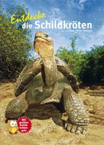 Entdecke die Schildkröten Cover des Buches Entdecke die Schildkröten (ISBN: 9783866592988)