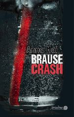 Brausecrash Cover des Buches Brausecrash (ISBN: 9783867542876)
