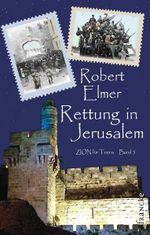 Rettung in Jerusalem Cover des Buches Rettung in Jerusalem (ISBN: 9783868270501)