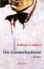 Die Unentschiedenen Cover des Buches Die Unentschiedenen (ISBN: 9783875362015)