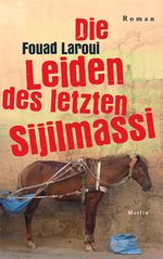 Die Leiden des letzten Sijilmassi Cover des Buches Die Leiden des letzten Sijilmassi (ISBN: 9783875363227)